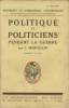 Politique et politiciens pendant la guerre tome 1. Marcellin L