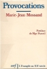 Provocations. Mossand Marie-Jean