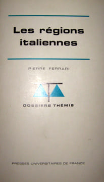 Les régions italiennes. Ferrari Pierre
