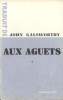 Aux aguets Tome 1. Galsworthy John