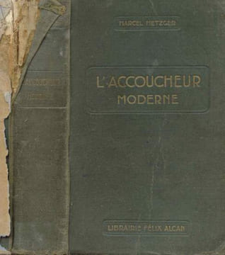 L'accoucheur moderne. Metzger Marcel