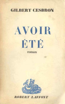 avoir été. Cesbron Gilbert