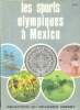 Les sports olympiques à Mexico. Collectif