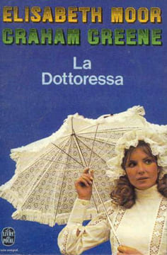La Dottoressa : Mémoires d'une femme impossible. Moor Elisabeth  Greene Graham  MacPherson Kenneth  Belmont Georges  Chabrier Hortense