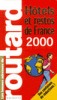 HOTELS & RESTOS DE FRANCE. Edition 2000. Collectif