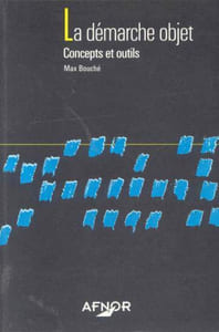 La démarche objet - Concepts et outils