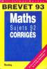 Brevet 93 Math sujets 92 corrigés. Such Simone  Galicé Aleth