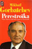 Perestroïka. Gorbatchev Mikhaïl
