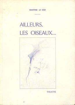 Le Coz Martine. Ailleurs les oiseaux