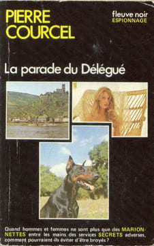 La Parade du délégué : Roman d'espionnage (Espionnage). Courcel Pierre