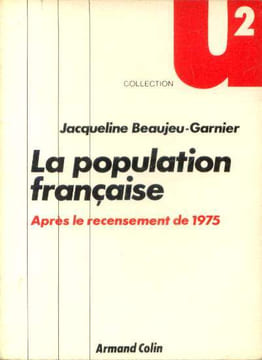 La population française après le recensement de 1975. Beaujeu-garnier Jacqueline