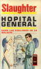 Hopital général dans les coulisses de la maladie. Slaughter