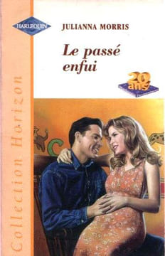 Le passé enfui (Collection Horizon). Morris Julianna