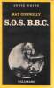 S.O.S. B.B.C.. Britisch Broadcasting Corporation - SOS BBC. Connolly Ray