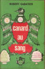 Canard au sang (texte intégral). Sabatier Robert