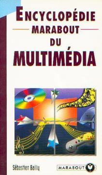 Encyclopédie marabout du multimedia 010598. Bailly-S