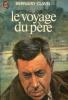 Le voyage du pere. Clavel Bernard