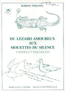 Du lézard amoureux aux mouettes du silence. Philippe Robert