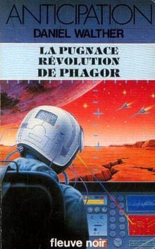 La pugnace révolution de Phagor. Walther Daniel