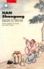 Seduction. Shaogong Han