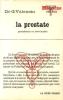 La prostate grandeurs et servitudes. Valensin G