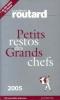 Les Petits restos des Grands chefs 2005. Gloaguen Philippe  Collectif