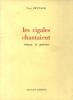 Les cigales chantaient - roman et poèmes - avec hommage de l'auteur. Reynaud Yves