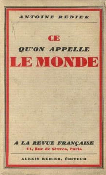 Ce qu'on appelle le monde. Redier Antoine