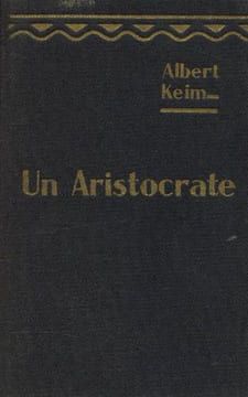 Un aristocrate. Keim Albert