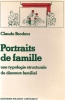 Portraits de famille une typologie structurale du discours familial. Brodeur Claude