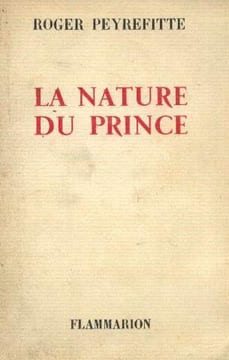 La nature du prince. Peyrefitte Roger