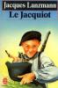 Le Jacquiot. Lanzmann Jacques