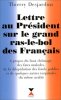 Lettre au Président sur le grand ras-le bol des Français. Desjardins Thierry