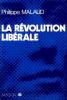 La Révolution libérale. Malaud Philippe