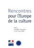 Rencontres pour l'Europe de la culture Paris comédie - Française 2 et 3 mai 2005. Collectif