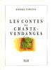 Contes de Chante Vendanges. Michel Vincent