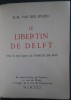 Le Libertin de Delft.. [ROG (Charles de)] - VAN DER SPLEEN (Herbert-Maurice).