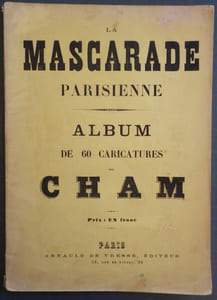 La Mascarade Parisienne - Album de 60 Caricatures de CHAM.