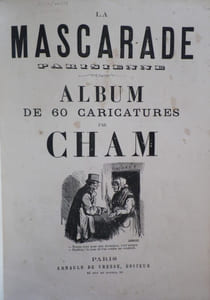 La Mascarade Parisienne - Album de 60 Caricatures de CHAM.
