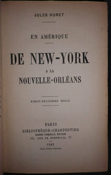 En Amérique - De New-York à La Nouvelle-Orléans - De San Francisco au Canada (avec un index analytique de l'ouvrage) - 2 volumes.. HURET (Jules).