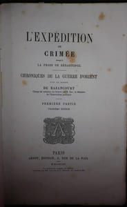 L'Expédition de Crimée jusqu'à la prise de Sébastopol - Chroniques de la Guerre d'Orient.