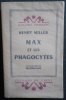 Max et les Phagocytes.. MILLER (Henry).