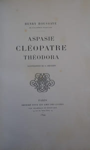 Aspasie. Cléopâtre. Théodora.