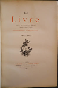Le Livre - Revue du Monde Littéraire - Archives des Ecrits de ce temps - Bibliographie respective. Sixième année 1885 (complète).