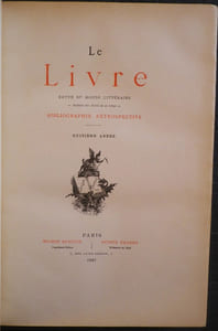 Le Livre - Revue du Monde Littéraire - Archives des Ecrits de ce temps - Bibliographie respective. Huitième année 1887 (complète).