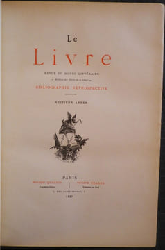 Le Livre - Revue du Monde Littéraire - Archives des Ecrits de ce temps - Bibliographie respective. Huitième année 1887 (complète).. [Bibliophilie] - ...