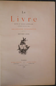 Le Livre - Revue du Monde Littéraire - Archives des Ecrits de ce temps - Bibliographie respective. Neuvième année 1888 (complète).