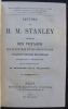 Lettres de H. M. Stanley racontant ses voyages, ses aventures et ses découvertes à travers l'Afrique Equatoriale (Novembre 1874 - Septembre 1877) ...