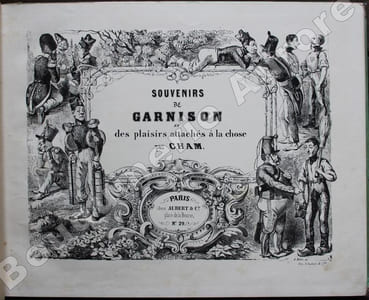 Souvenirs de Garnison et des Plaisirs attachés à la chose.