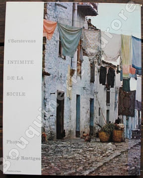 Intimité de la Sicile.. [Photographie] - ROETTGES (Willy) - t'SERSTEVENS (Albert).